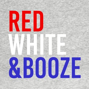 RED WHITE & BOOZE USA T-Shirt